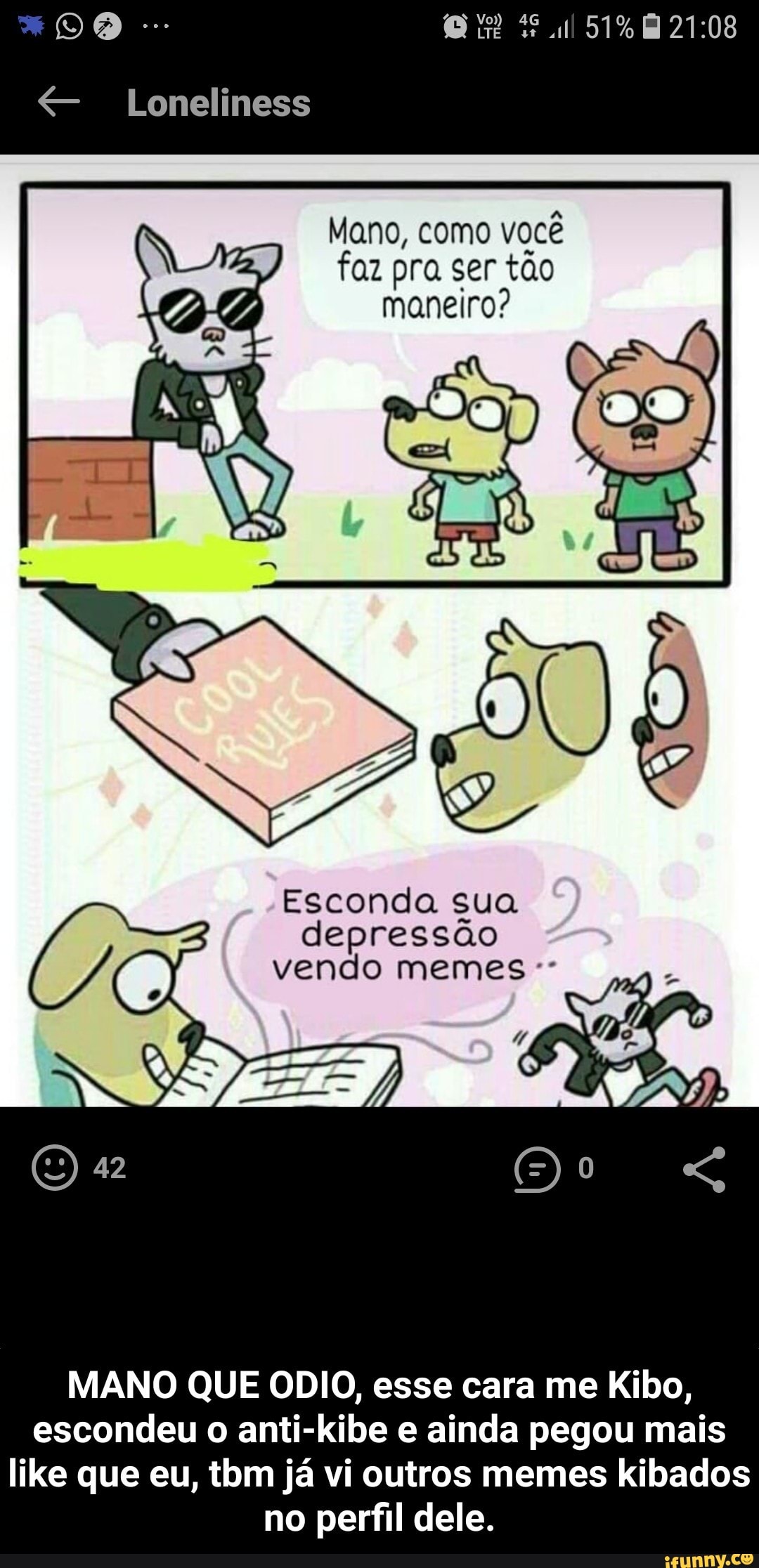 Quando alguém diz que você kibou no meme que você criou SUS