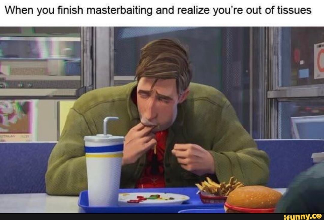When you finish masterbaiting and realize you're out of tissues NS - iFunny  Brazil