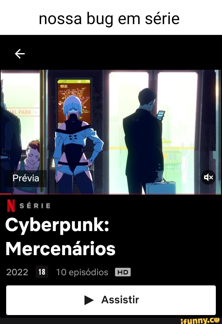 Por que você precisa assistir a Cyberpunk: Mercenários