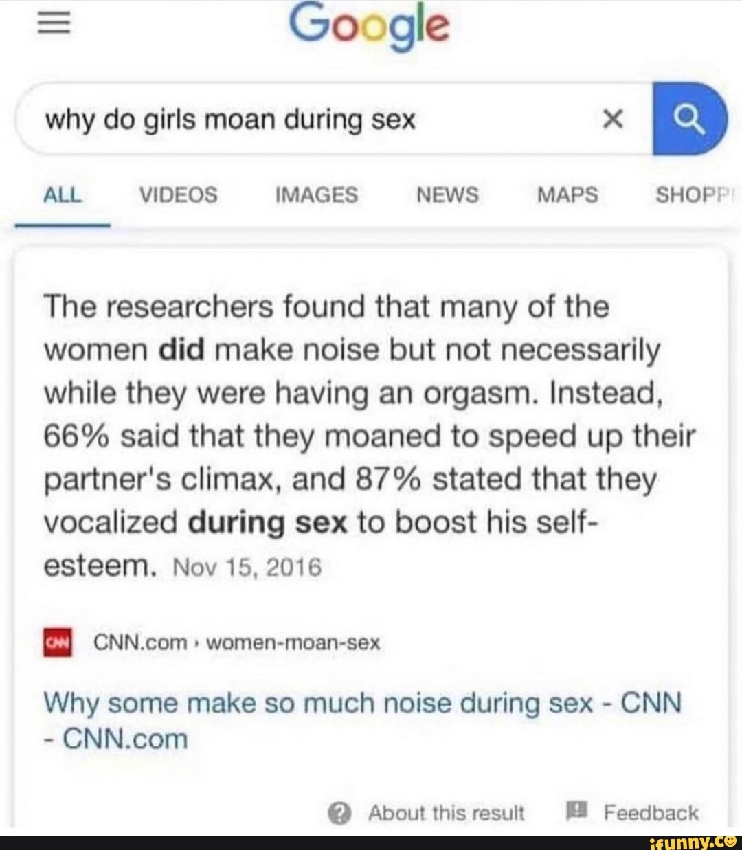 Google why do girls moan during sex x ALL VIDEOS IMAGES NEWS MAPS SHOP! The  researchers