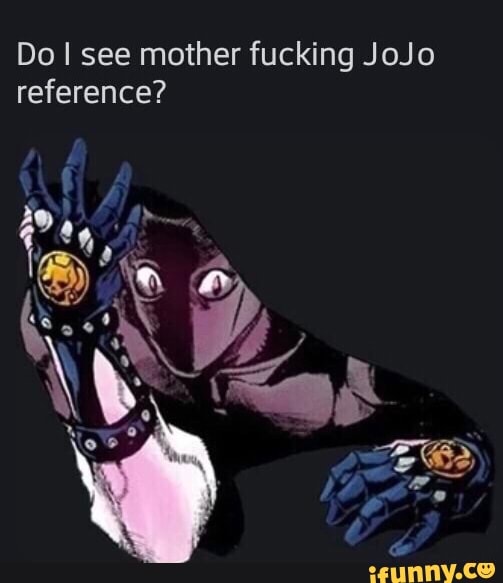 Stream episode is that a mother fucking jojo reference