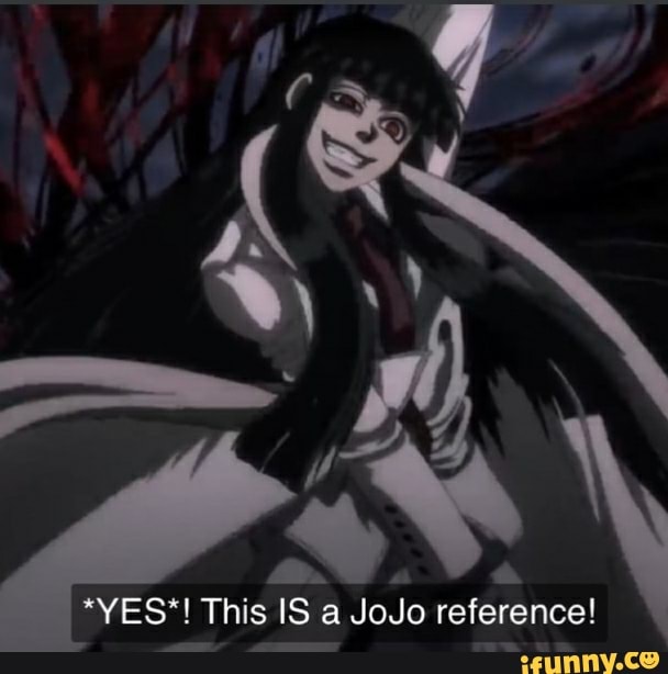 YES*! This IS a JoJo reference! - iFunny Brazil
