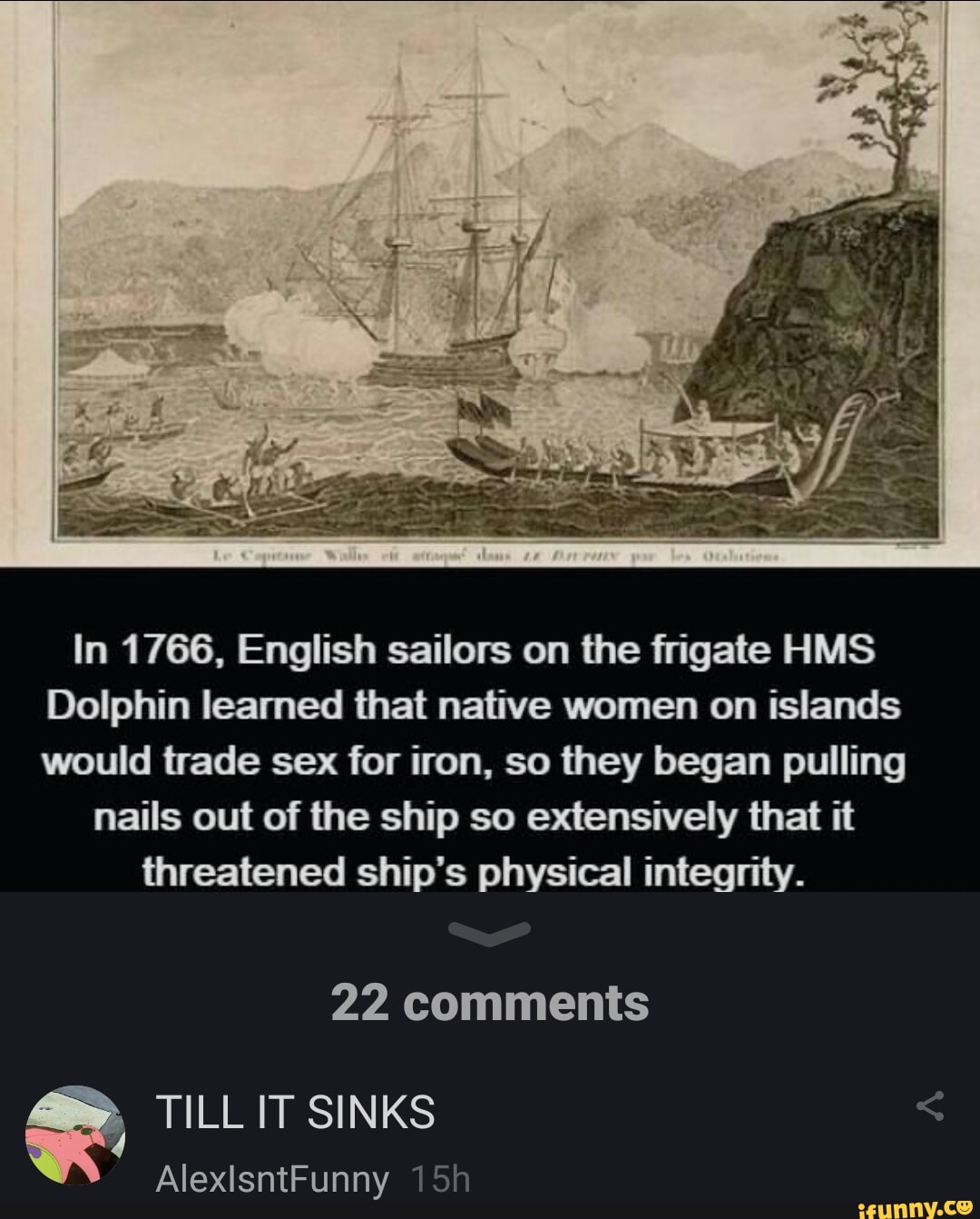 I In 1766, English sailors on the frigate HMS Dolphin learned that native  women on islands