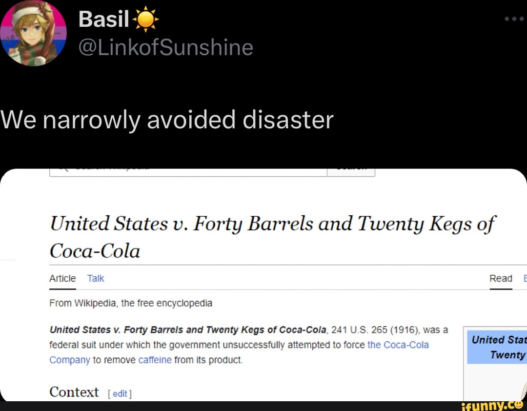 Basil We narrowly avoided disaster United States v. Forty Barrels