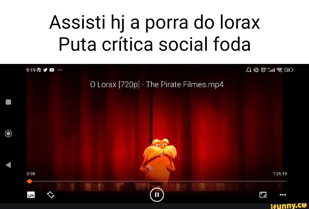 Assisti hj a porra do lorax Puta crítica social foda Lorax [720p] The  Pirate Filmes.mp4 AA CU CO I EN A - iFunny Brazil