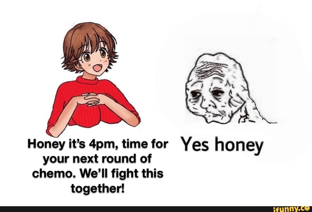 2023 Honey it's time wojak and 245901889. 