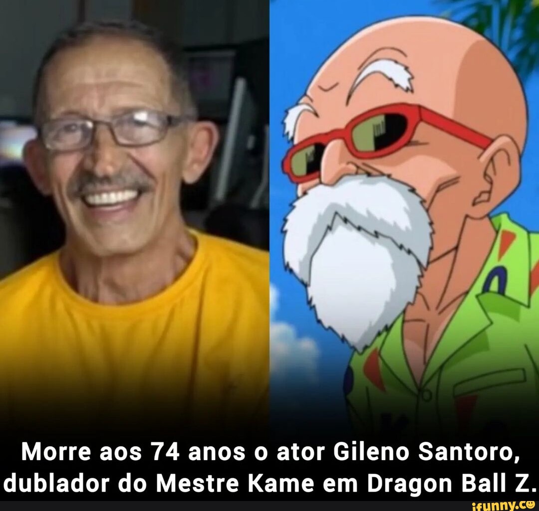 Dublador do Mestre Kame em Dragon Ball, Gileno Santoro morre aos