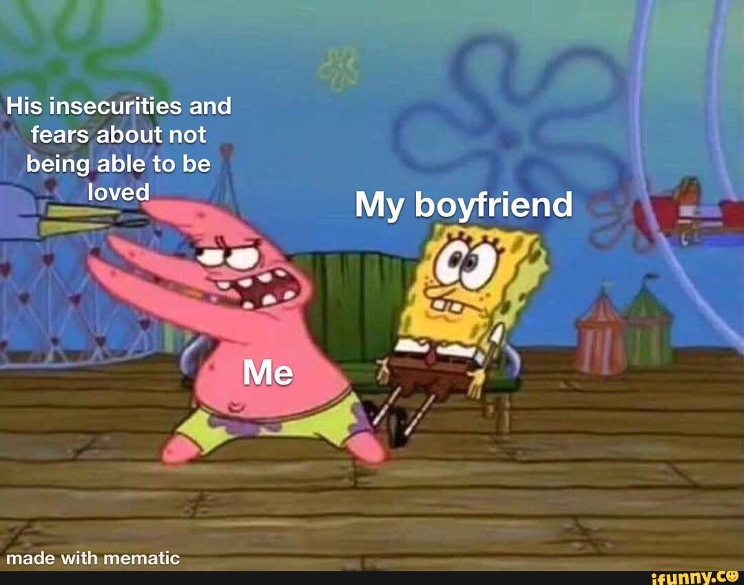 His insecurities and fears about not being able to be loved My