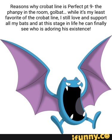 Reasons why crobat line is Perfect pt 9- the phanpy in the room, golbat ...