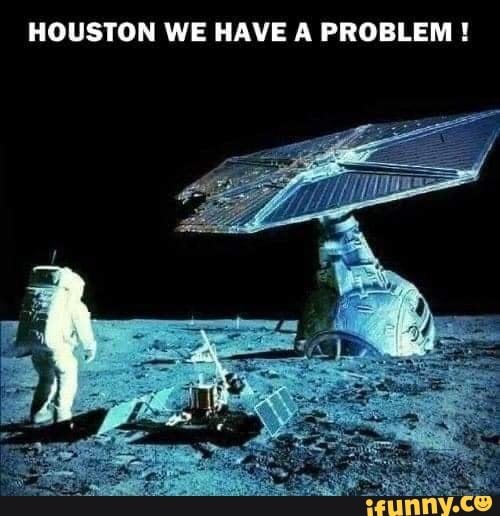 Houston, we have a problem - meme