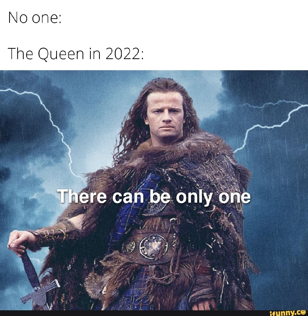 Highlander There Can Be Only One Meme Highlander There Can Be Only One Meme