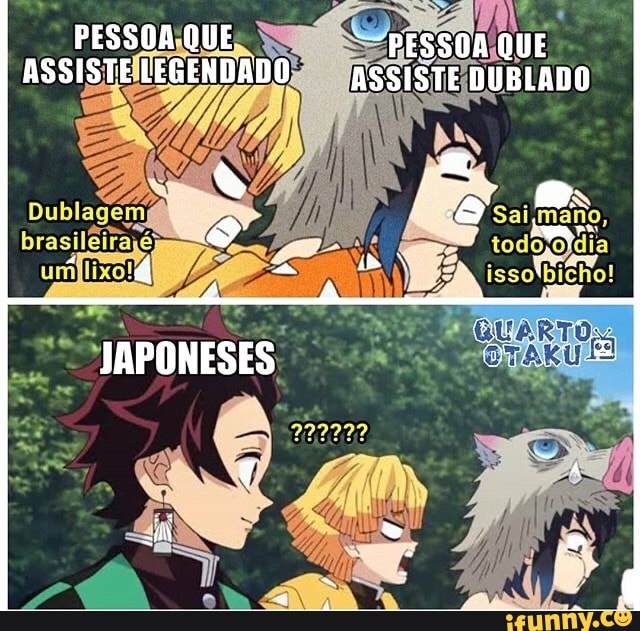 Quando vc acidentalmente abre o anime dublado - iFunny Brazil