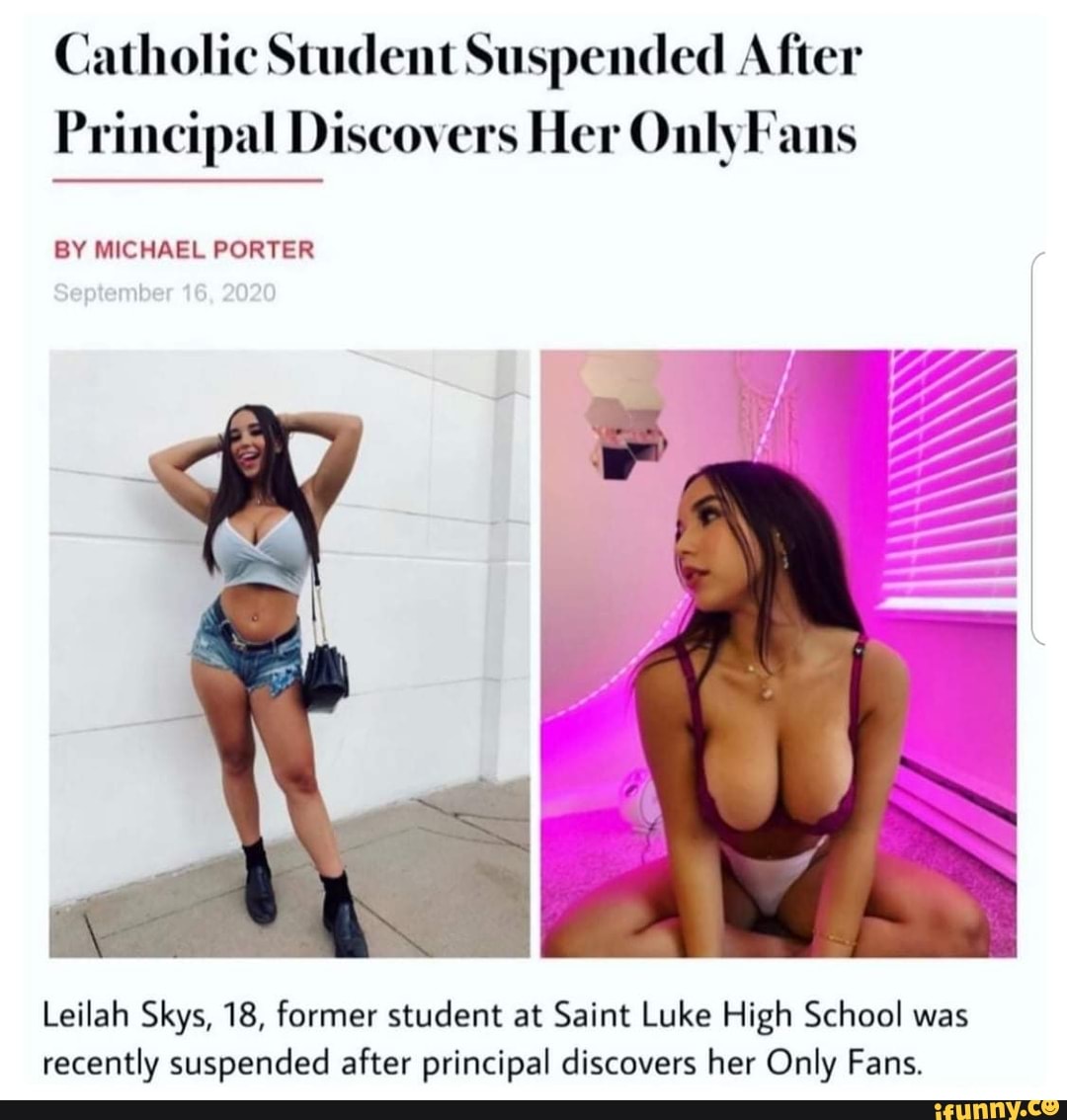 Catholic Student Suspended After Principal Discovers Her Only BY MICHAEL  PORTER September 16, 2020 Leilah Skys,