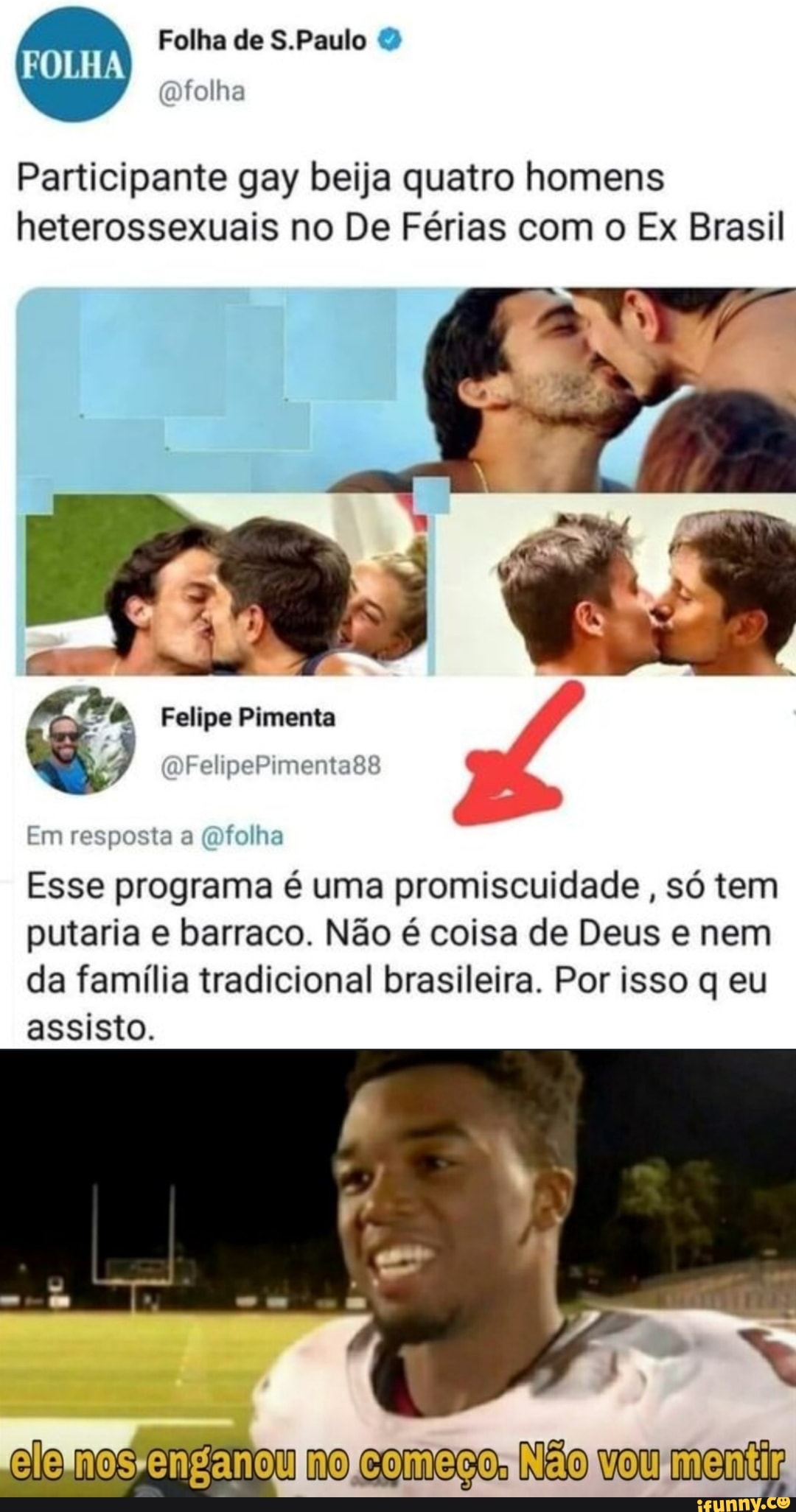 Folha de S.Paulo & FOLHA) Participante gay beija quatro homens  heterossexuais no De Férias com