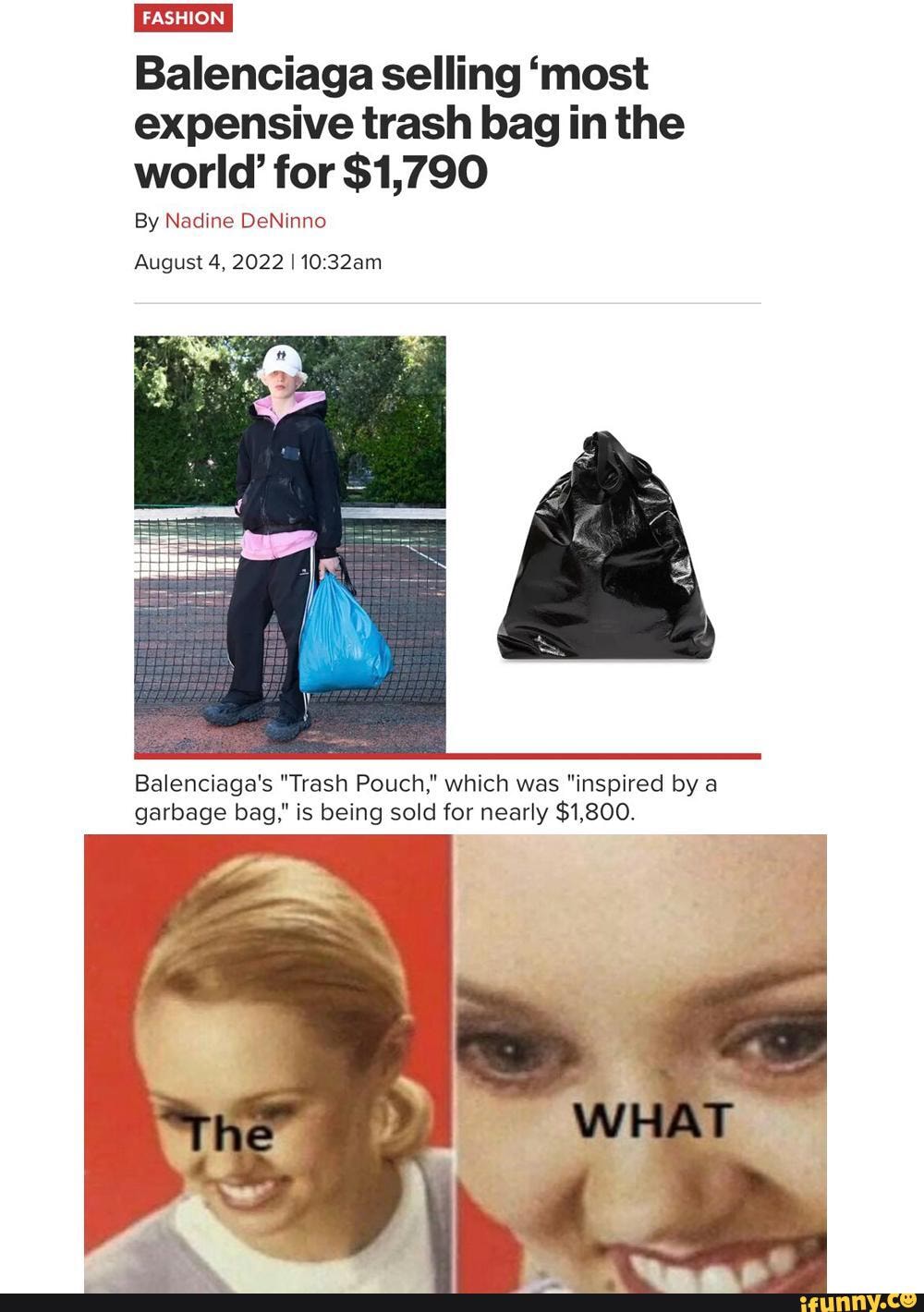 Balenciaga selling 'most expensive trash bag in the world' for $1,790 By  Nadine DeNinno August 4