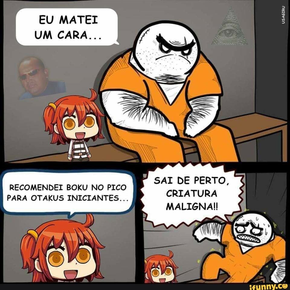 EU MATEI RECOMENDEI BOKU NO PICO PARA OTAKUS INICIANTES... SAI DE PERTO,  CRIATURA MALIGNA!! USAGIRU - iFunny Brazil