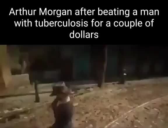 How Arthur Morgan got Tuberculosis (TB)