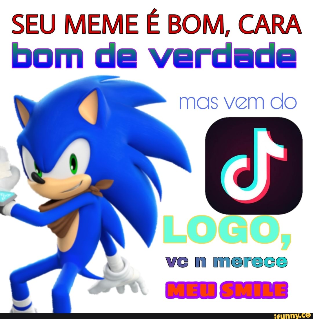 Sonicanulador memes. Best Collection of funny Sonicanulador pictures on  iFunny Brazil