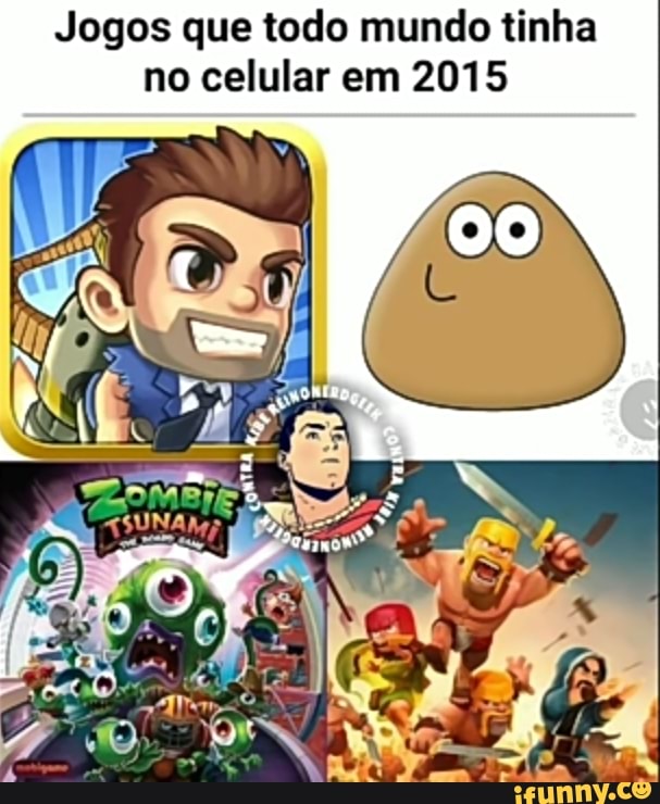 Jogos que todo mundo tinha no celular em 2015 - iFunny Brazil