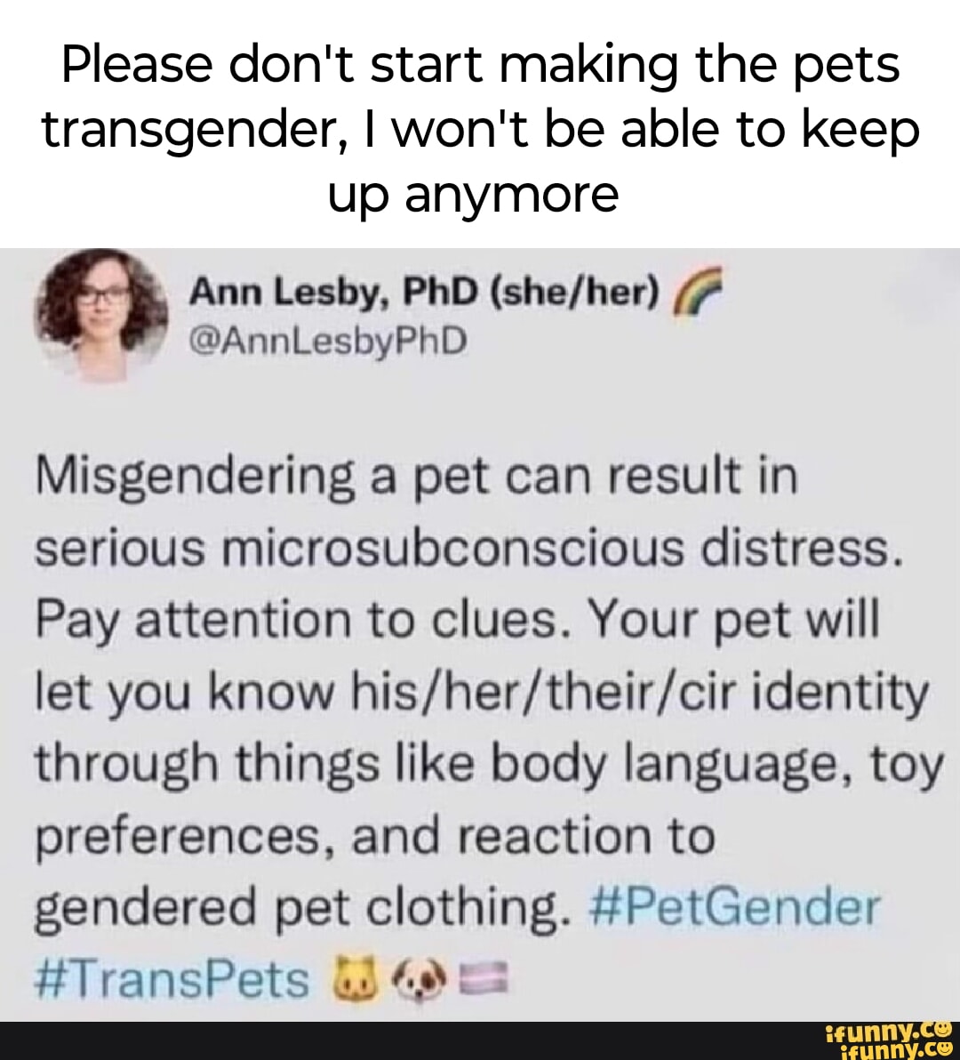 Please don't start making the pets transgender, I won't be able to keep ...