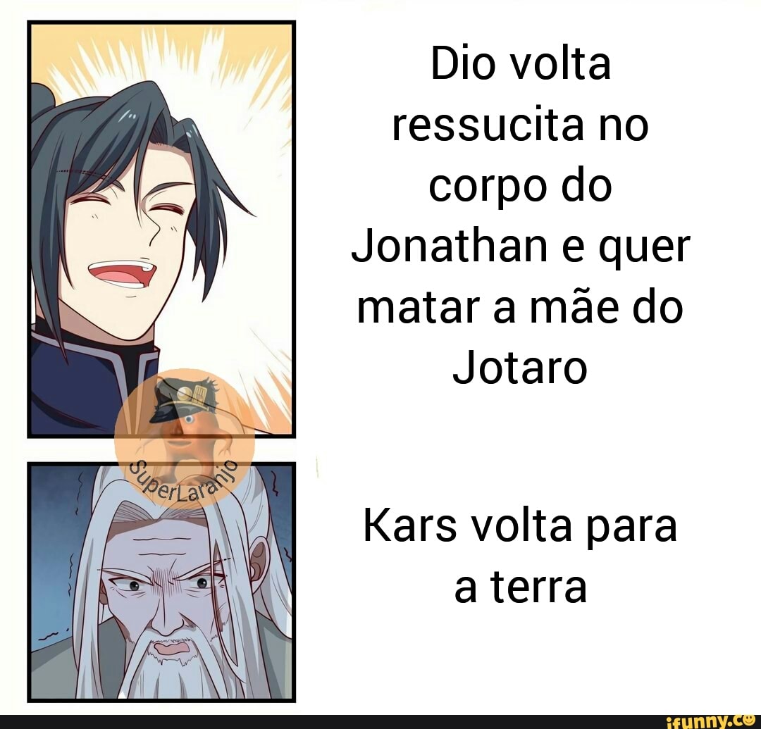 Memes de jojo(Jonathan)pt.br 