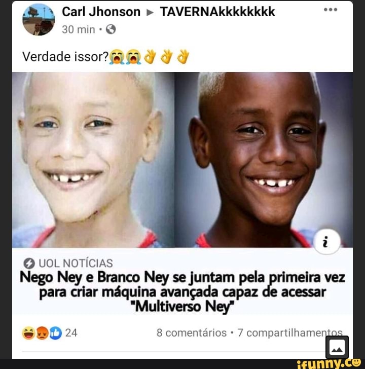 Negoneybranco memes. Best Collection of funny Negoneybranco pictures on  iFunny Brazil