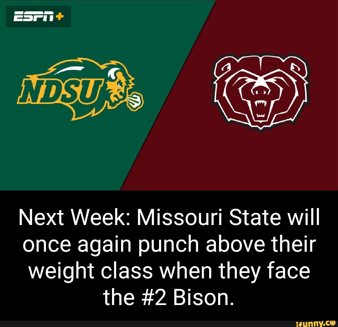 Next Week Missouri State will once again punch above their weight