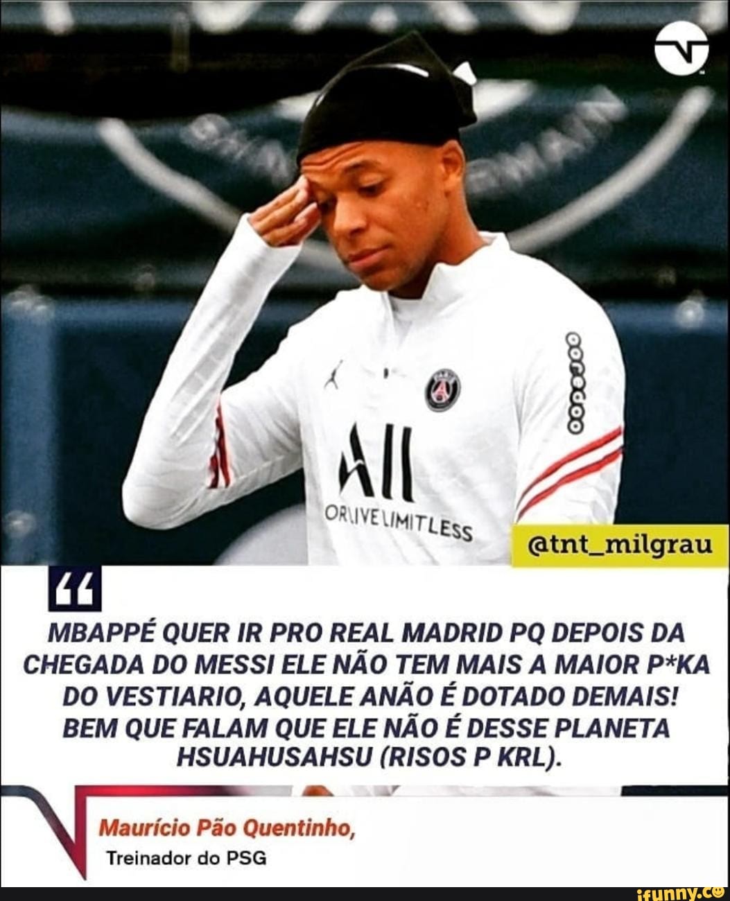 Milgrau MBAPPÉ QUER IR PRO REAL MADRID PO DEPOIS DA CHEGADA DO MESSI ELE  NÃO TEM