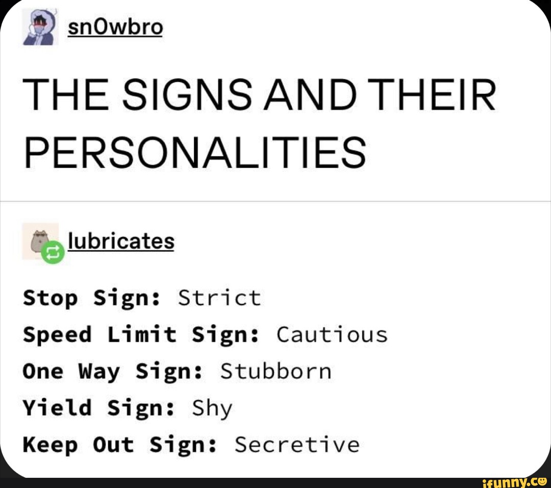 THE SIGNS AND THEIR PERSONALITIES lubricates Stop Sign Strict