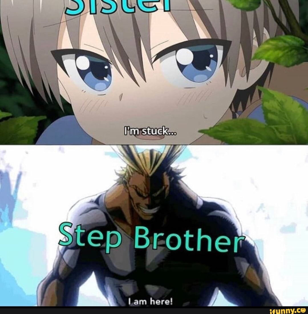 Step Brother A Lam here! - iFunny Brazil