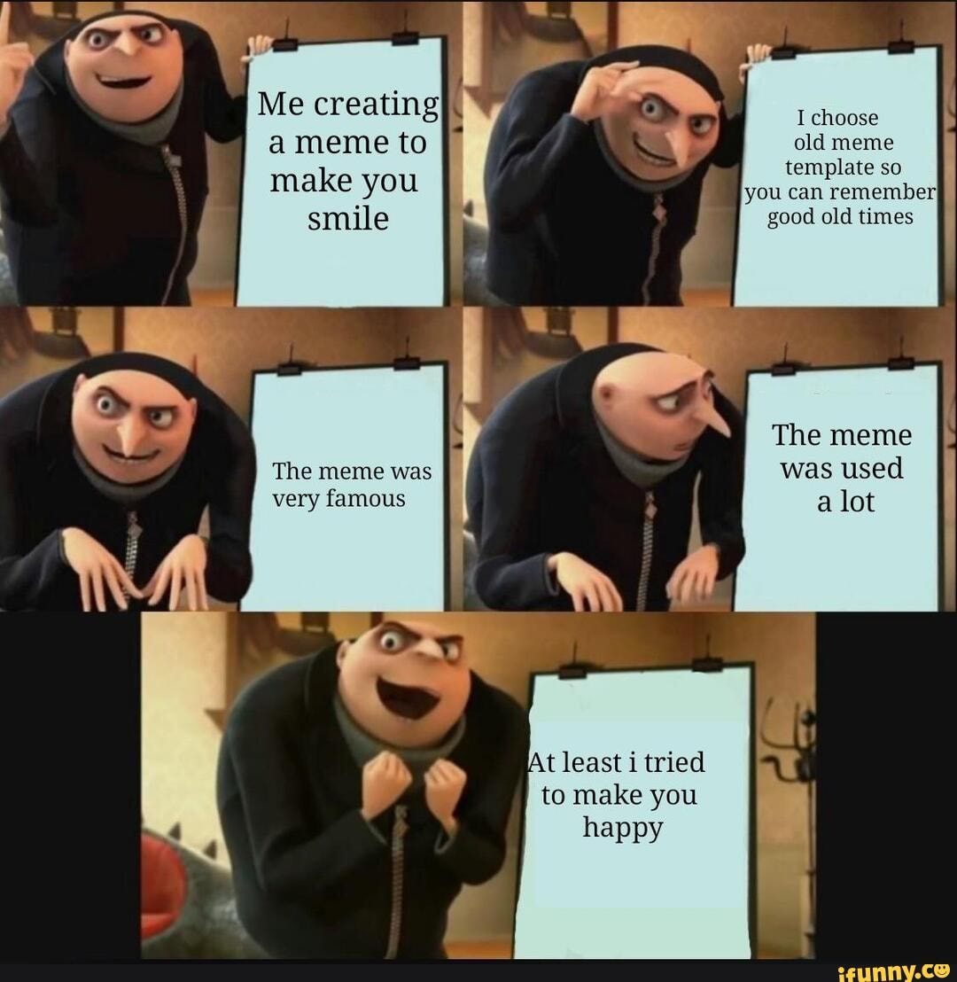 Gru Meme Template I - iFunny