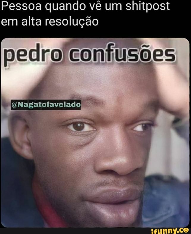 Shitposts memes. Best Collection of funny Shitposts pictures on iFunny  Brazil