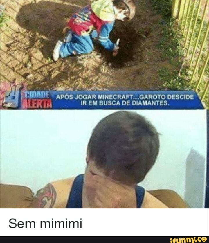 ES Meninos: ainnnn (5) não peguei minecraft de graça. Homens