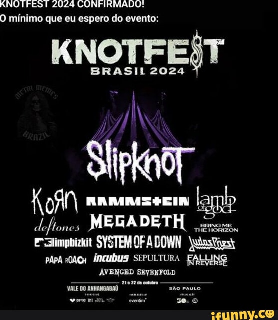 KNOTFEST 2024 CONFIRMADO O mínimo que eu espero do evento KNOTFEST