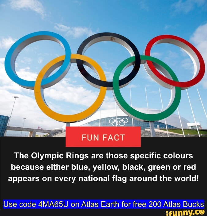 FUN FACT The Olympic Rings are those specific colours because either ...