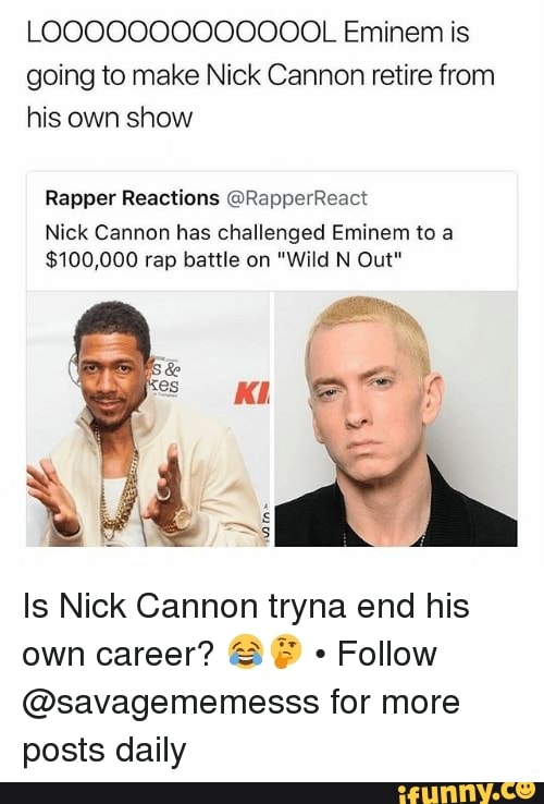 Nick Cannon Is Challenging Eminem To A Rap Battle How Much