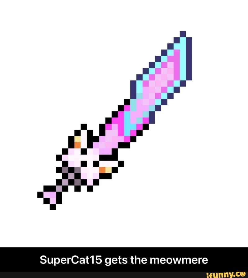 JaidenAnimations on X: Thanks @Terraria_Logic for sending me this giant  very heavy meowmere sword lmaoo I hope you guys make more because this is  the coolest thing I've ever been sent  /