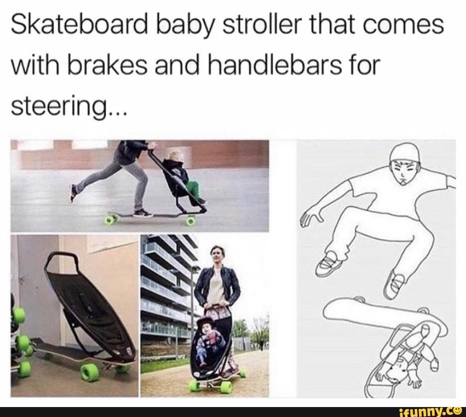 Skateboard baby stroller. : r/funny
