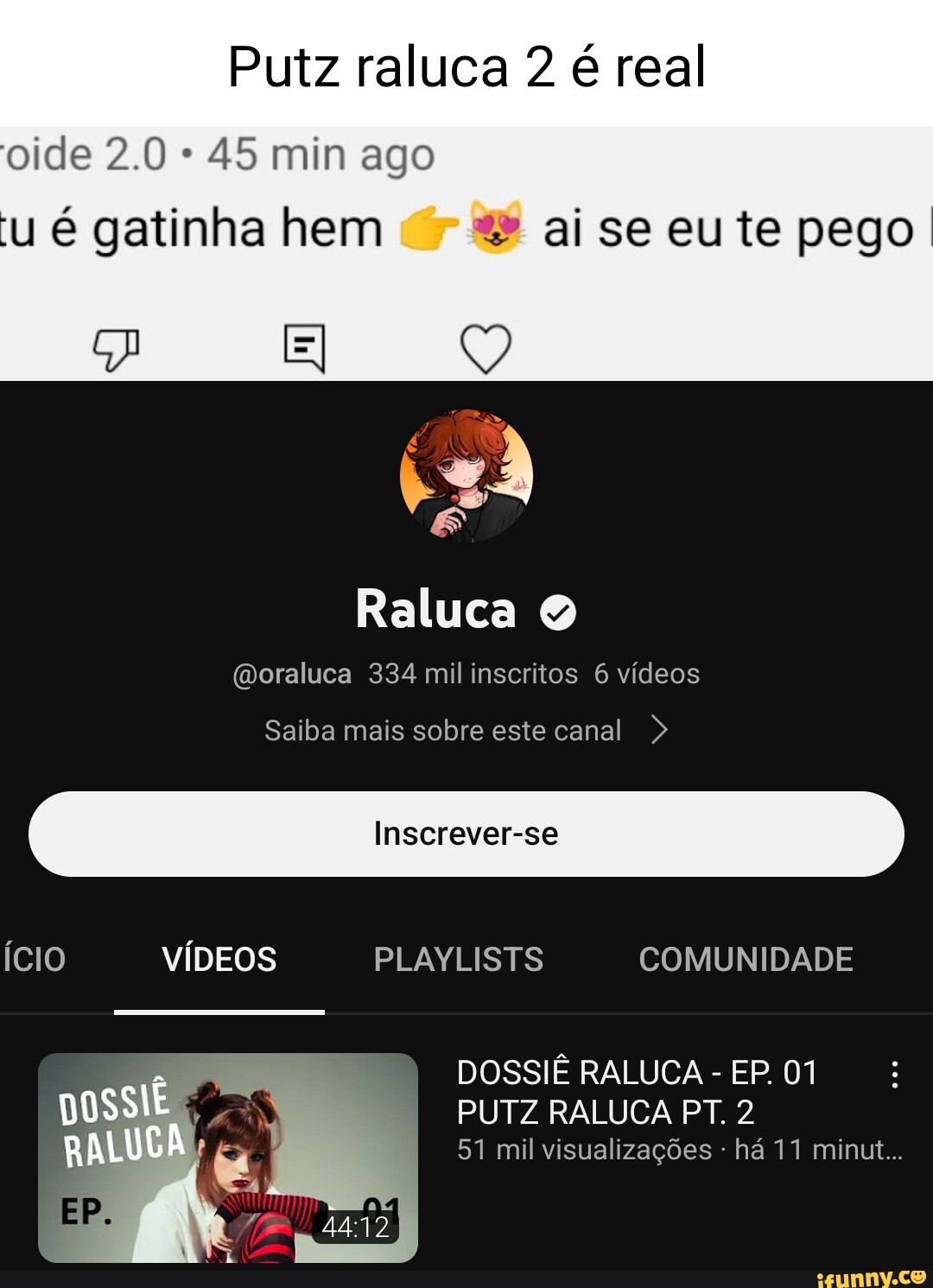 Putz raluca 2 é real oide 2.0 45 min ago é gatinha hem ai se eu