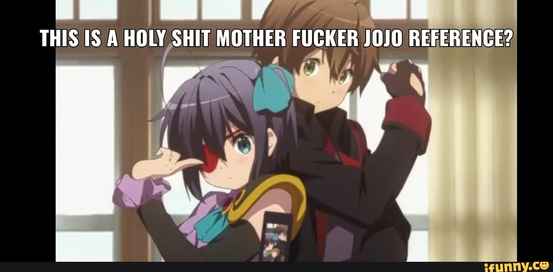 Holy sh*t!! Is that a motherf*cking Jojo reference??? - 9GAG