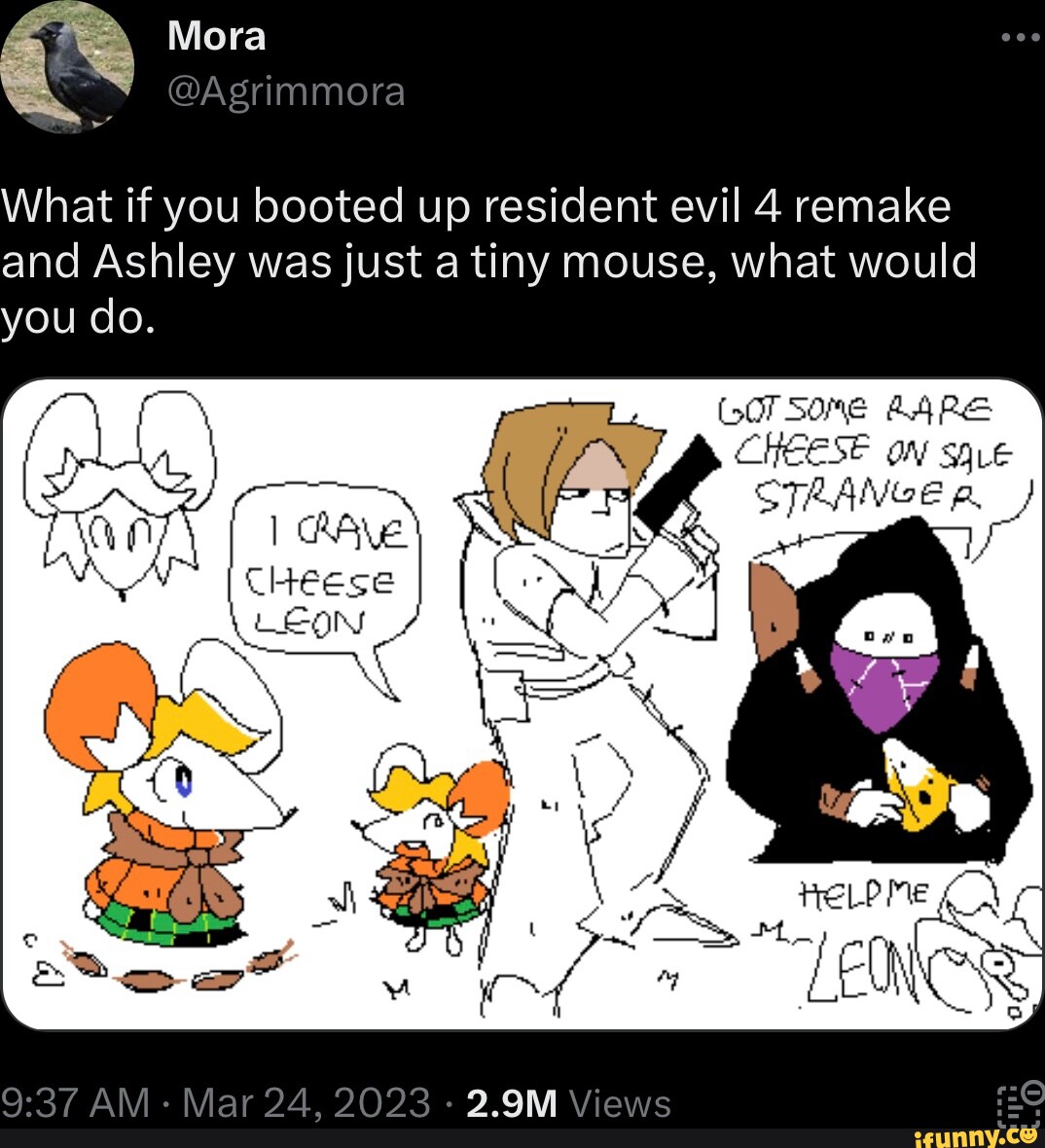 What if you booted up resident evil 4 remake and Ashley was just a tiny  mouse, what would you do. AM Mar 24, 2023 - 2.9M Views - iFunny Brazil