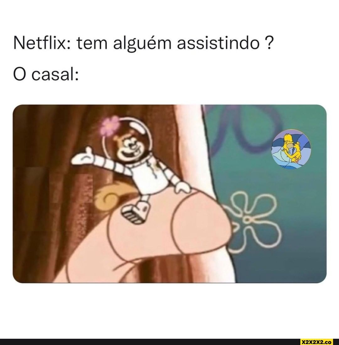 Netflix: tem alguém assistindo ? casal: - iFunny Brazil