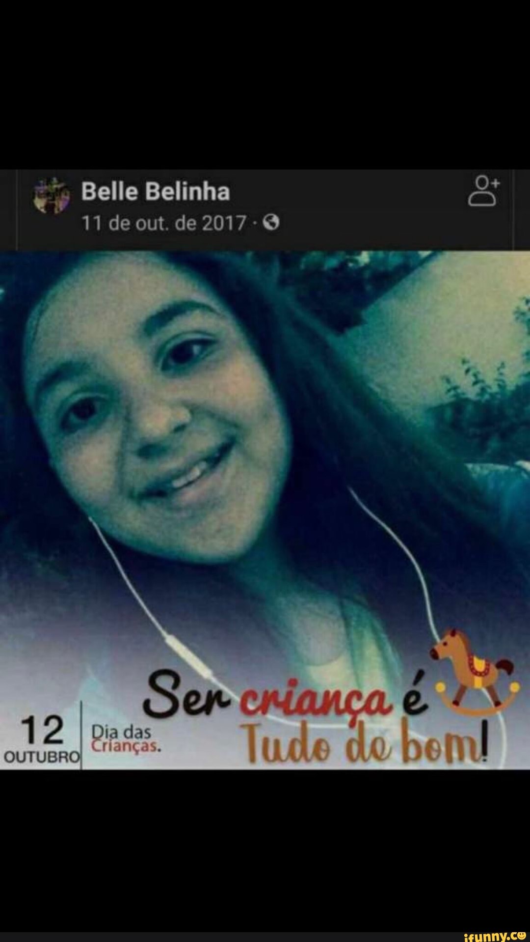 12 OUTUBRO Belle Belinha 11 de out. de 2017 Dia das - iFunny Brazil