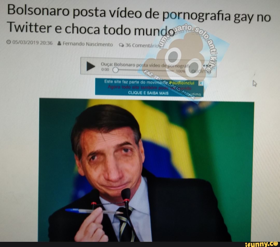 Bolsonaro posta vídeo de pornografia gay no Twitter e choca todo mundo 19 6  Fernanc Ena - iFunny Brazil