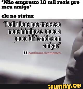 Outras pessoas: o que aconteceu? Meu amigo: o anime favorito dele acabou!  Eu com meus dramas: Acabou para mim.. ivoces*.. na minha próxima vida -  iFunny Brazil