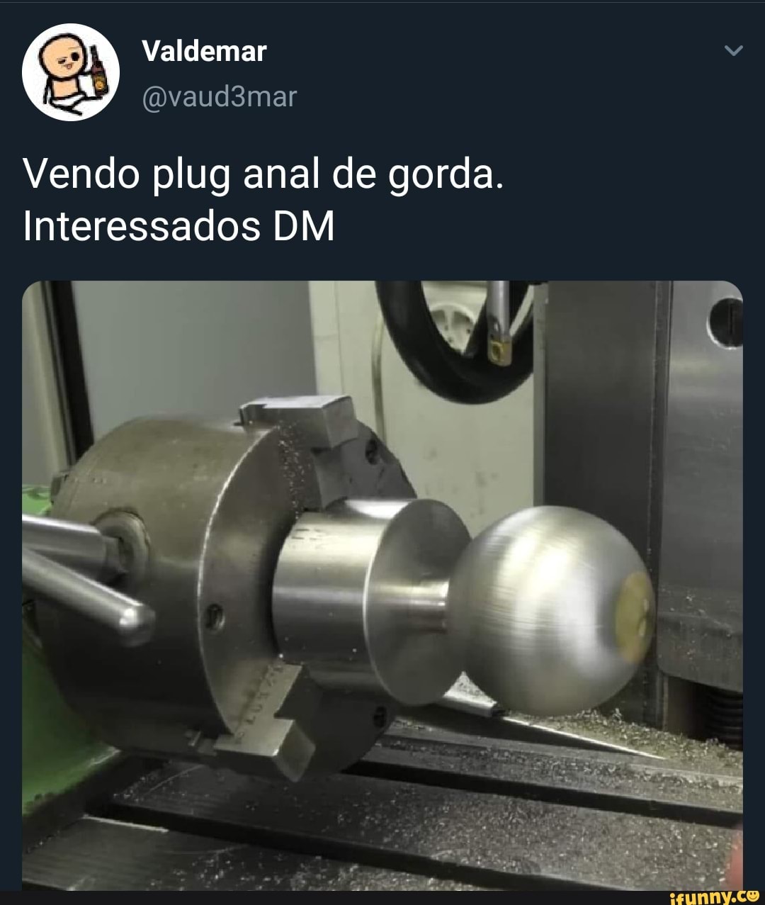 Valdemar ovaud3mar Vendo plug anal de gorda. Interessados DM - iFunny Brazil