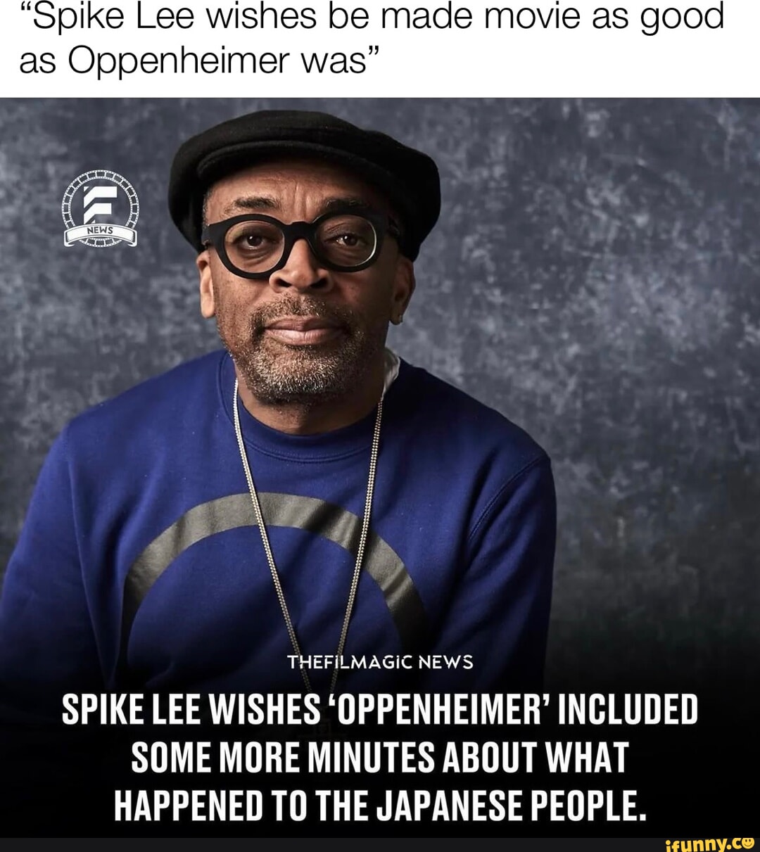 Spike Lee: 'Oppenheimer' Should Show 'What Happened to the Japanese