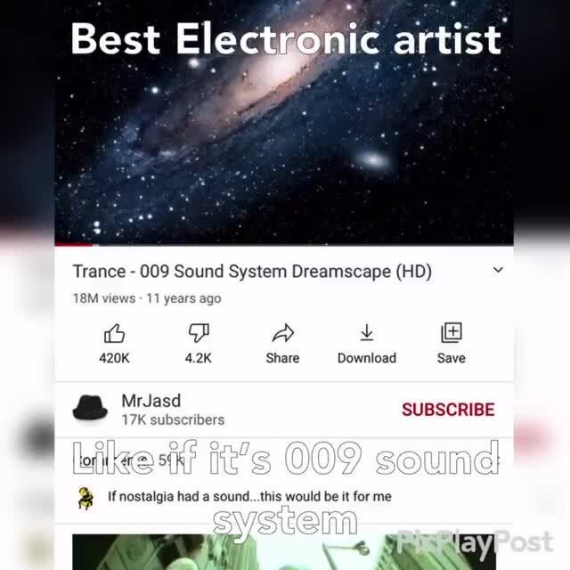 Best Electronic Artist Trance - 009 Sound System Ape (HD) Views.