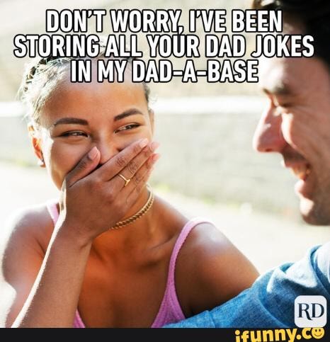 Dad Jokes (30) - DON'T WORRY, I'VE BEEN DAD JOKES IN MY DAD-A-BASEB ...