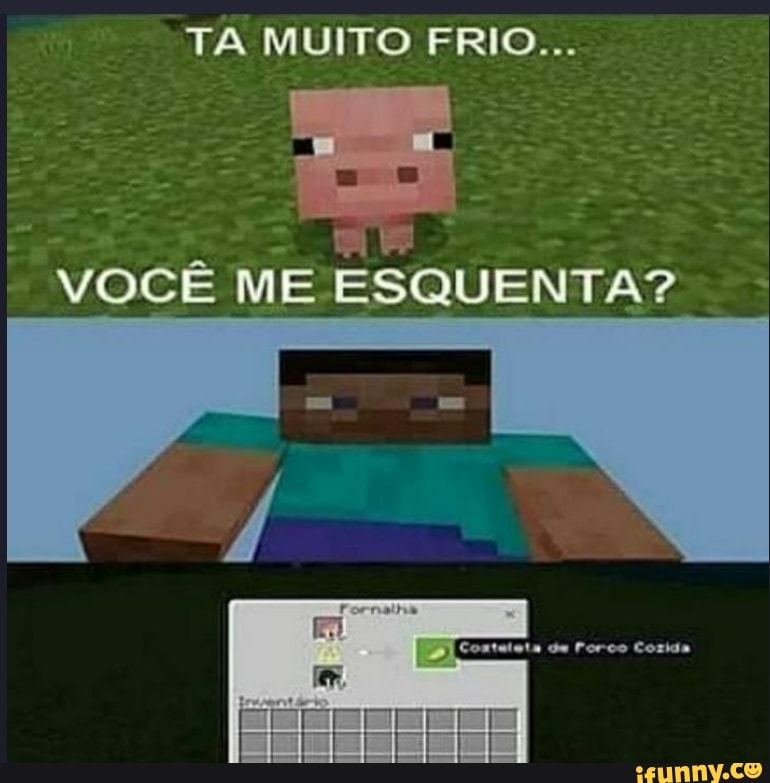 Daí você vai jogar minecraft com seu amigo vegano. - Daí você vai jogar  minecraft com seu amigo vegano. - iFunny Brazil